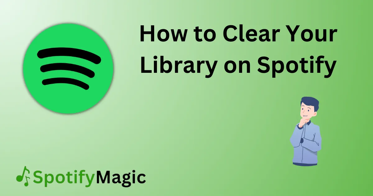 How to Clear Your Library on Spotify