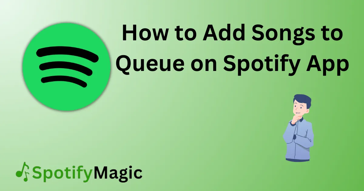 How to Add Songs to Queue on Spotify App