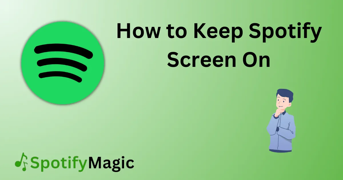How to Keep Spotify Screen On